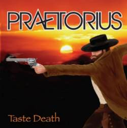 Praetorius : Taste Death